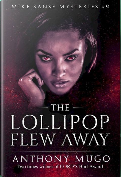 The Lollipop Flew Away (Mike Sanse Mysteries Book 1)(Kobo/電子書)