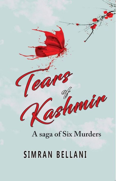 Tears of Kashmir: A saga of Six Murders(Kobo/電子書)