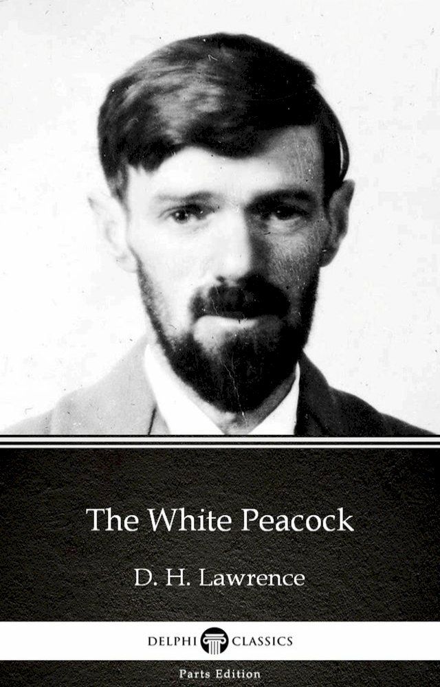  The White Peacock by D. H. Lawrence (Illustrated)(Kobo/電子書)