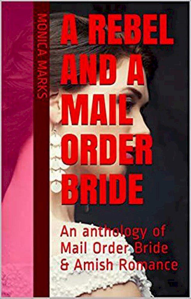  A Rebel And A Mail Order Bride(Kobo/電子書)