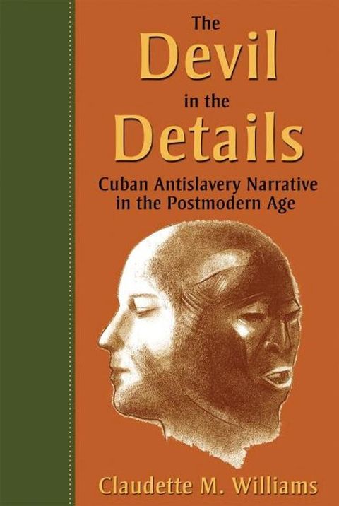 The Devil in the Details: Cuban Antislavery Narrative in the Postmodern Age(Kobo/電子書)