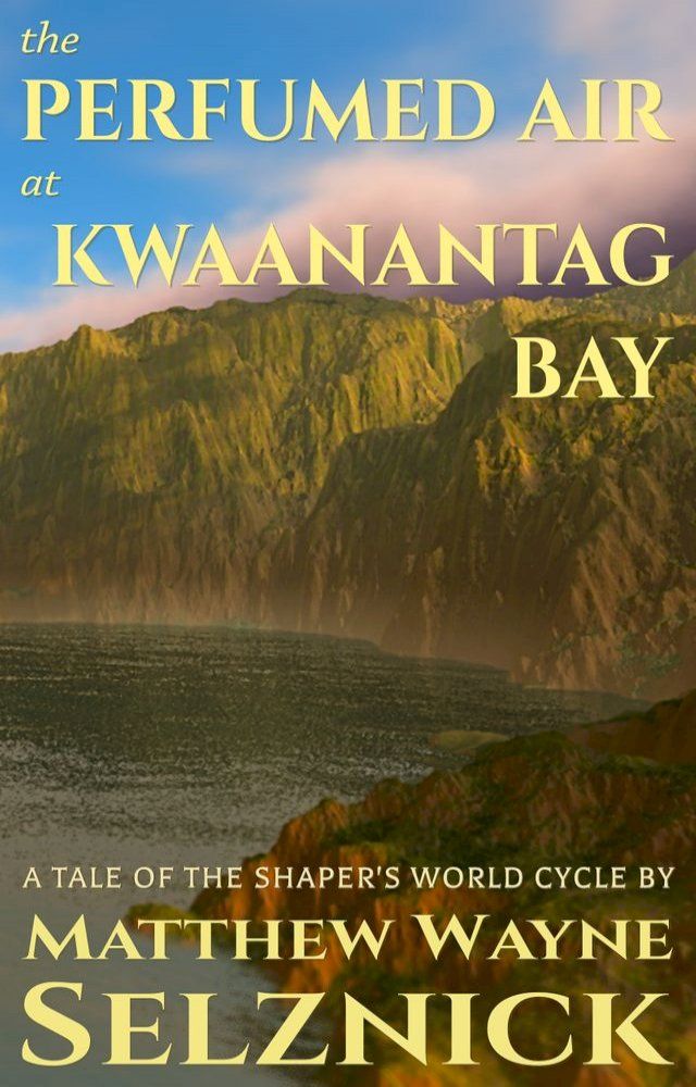  The Perfumed Air at Kwaanantag Bay(Kobo/電子書)