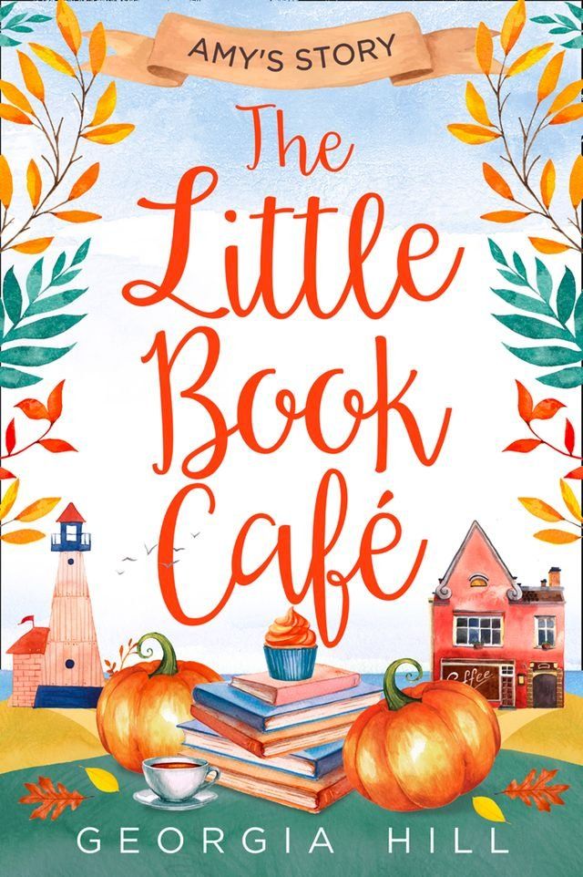  The Little Book Café: Amy’s Story (The Little Book Café, Book 3)(Kobo/電子書)