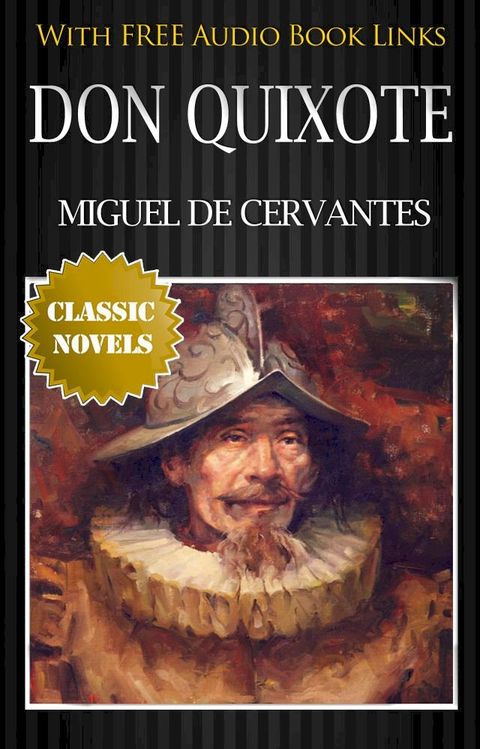 DON QUIXOTE Classic Novels: New Illustrated [Free Audio Links](Kobo/電子書)