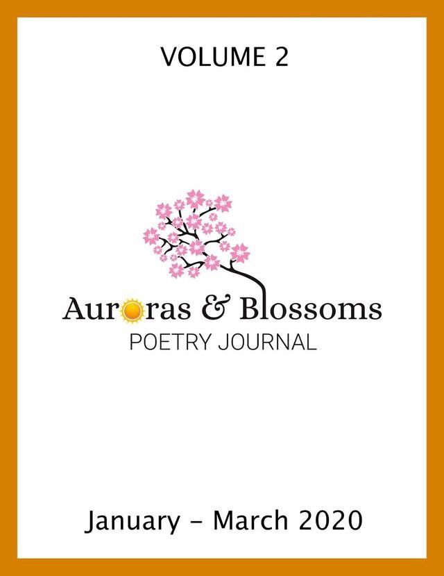  Auroras & Blossoms Poetry Journal: Issue 2 (January - March 2020)(Kobo/電子書)