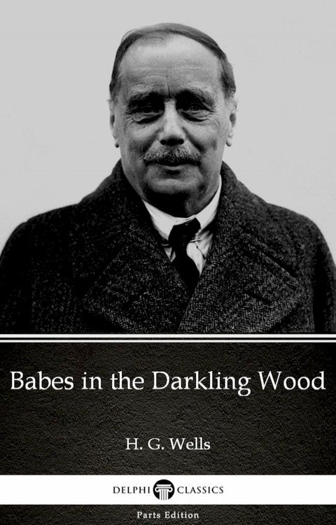 Babes in the Darkling Wood by H. G. Wells (Illustrated)(Kobo/電子書)