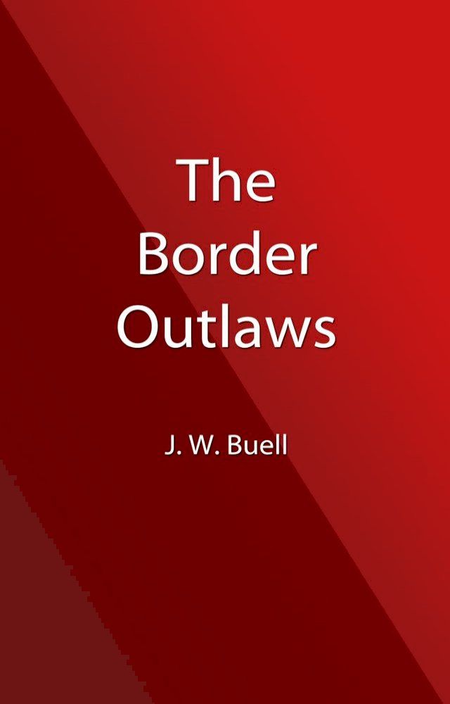  The Border Outlaws (Illustrated Edition)(Kobo/電子書)