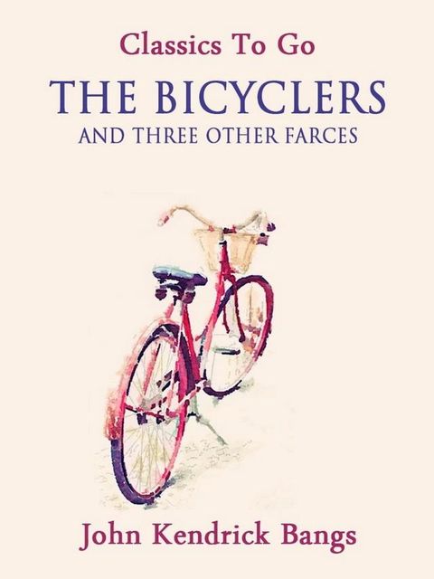 The Bicyclers and Three Other Farces(Kobo/電子書)