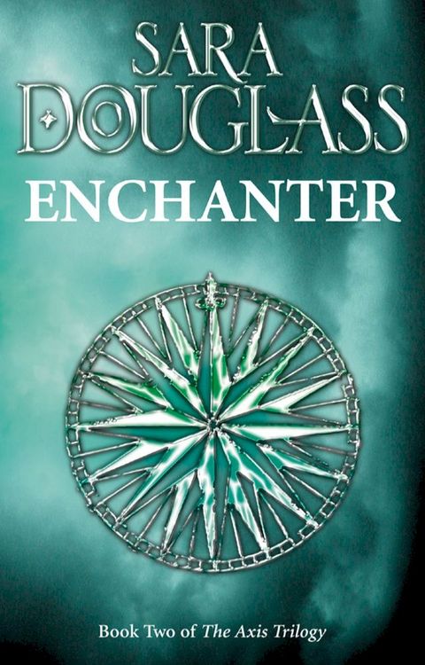 Enchanter: Book Two of the Axis Trilogy(Kobo/電子書)