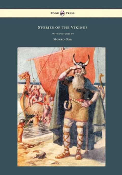 Stories of the Vikings - With Pictures by Monro Orr(Kobo/電子書)