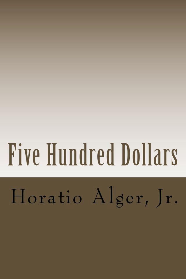  Five Hundred Dollars (Illustrated)(Kobo/電子書)