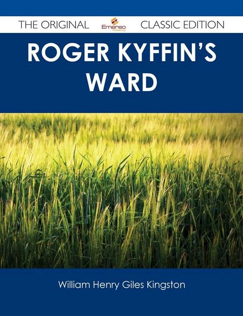 Roger Kyffin's Ward - The Original Classic Edition(Kobo/電子書)