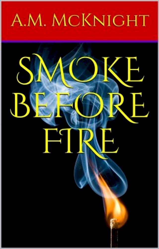  Smoke Before Fire(Kobo/電子書)