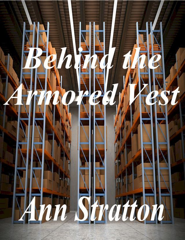  Behind the Armored Vest(Kobo/電子書)