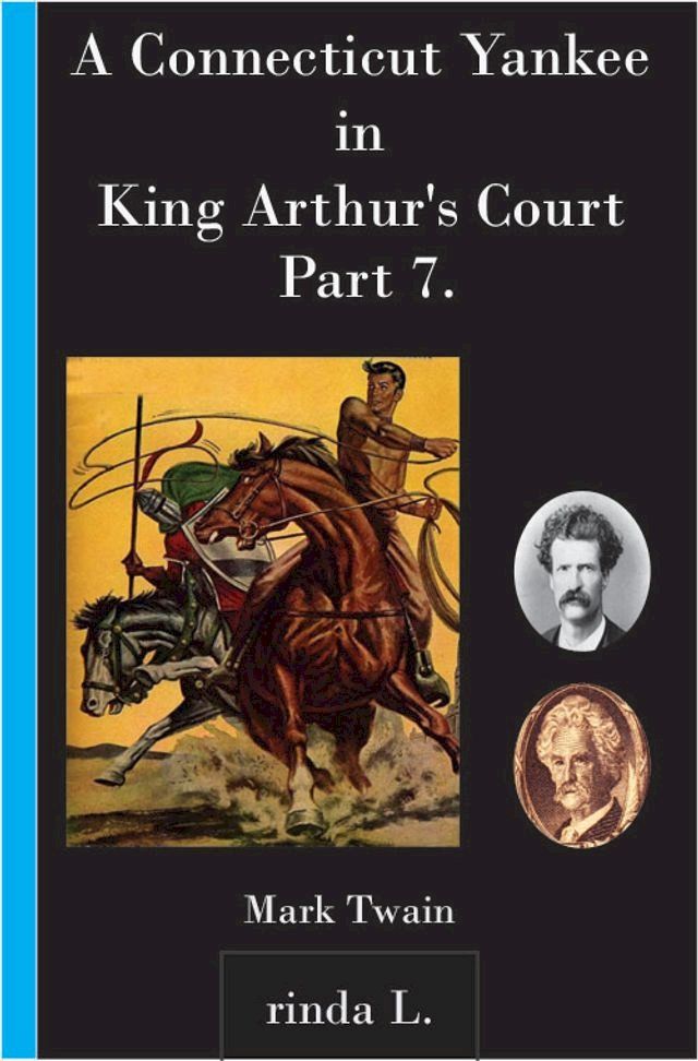  A Connecticut Yankee in King Arthur's Court, Part 7(Kobo/電子書)