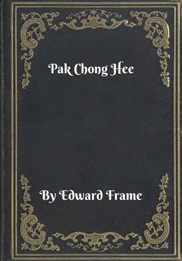  Pak Chong Hee(Kobo/電子書)