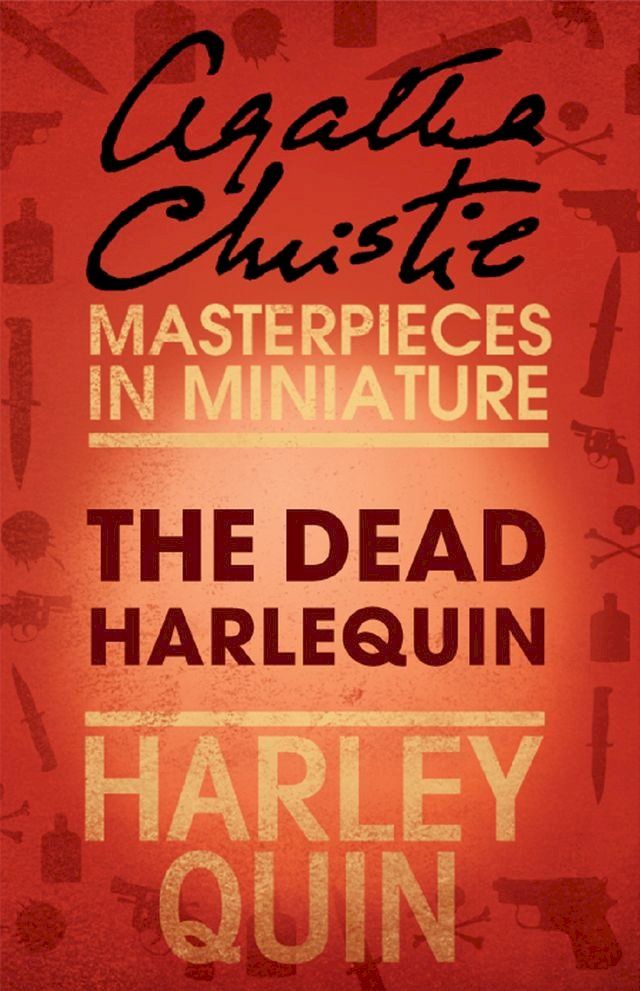  The Dead Harlequin: An Agatha Christie Short Story(Kobo/電子書)