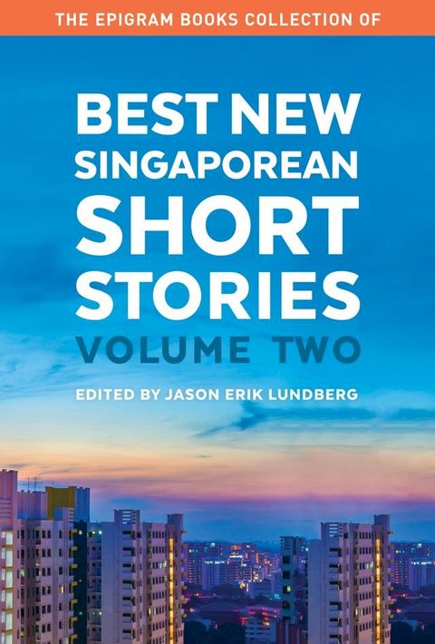 The Epigram Books Collection of Best New Singaporean Short Stories (Volume Two)(Kobo/電子書)