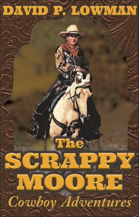 The Scrappy Moore Cowboy Adventures(Kobo/電子書)