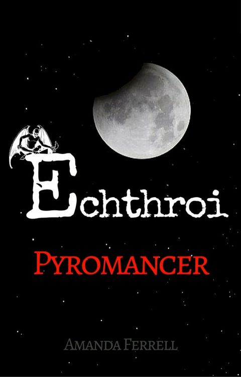 Echthroi Pyromancer(Kobo/電子書)