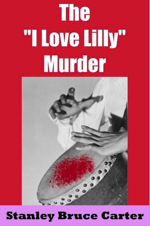 The 'I Love Lilly' Murder(Kobo/電子書)