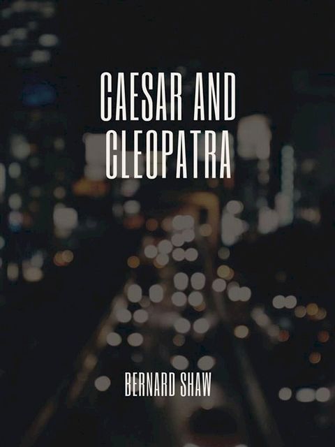 Caesar and Cleopatra(Kobo/電子書)