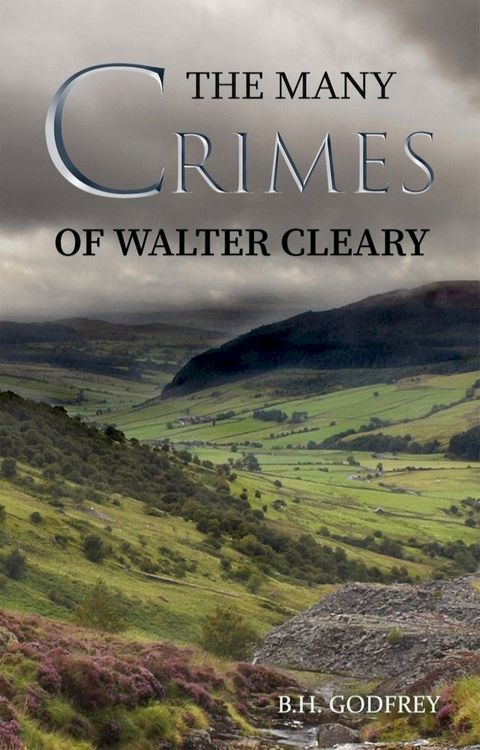 The Many Crimes of Walter Cleary(Kobo/電子書)