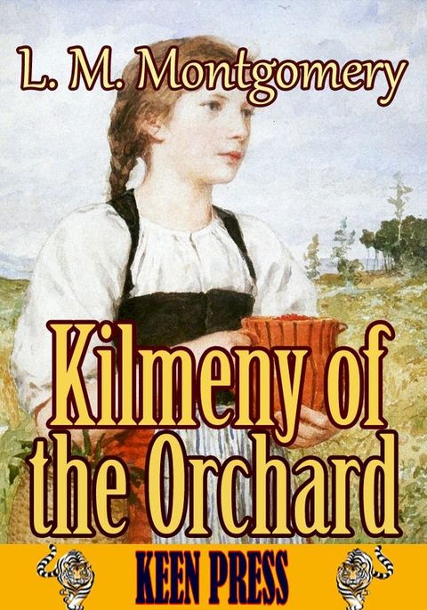 Kilmeny of The Orchard(Kobo/電子書)