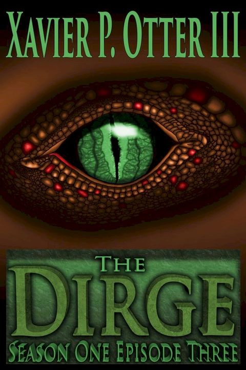 The Dirge: Season One Episode Three(Kobo/電子書)