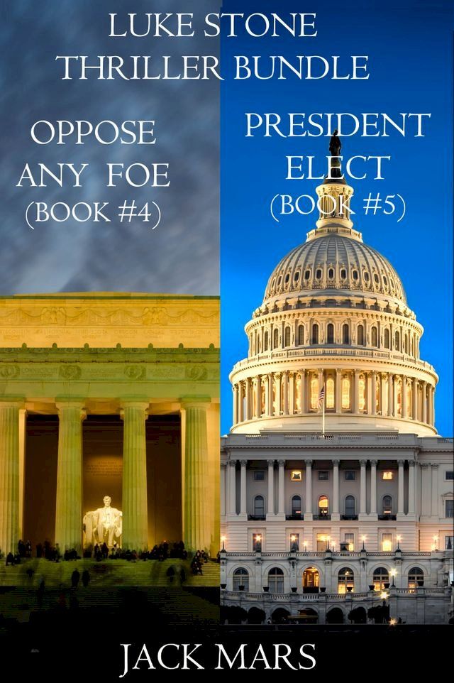  Luke Stone Thriller Bundle: Oppose Any Foe (#4) and President Elect (#5)(Kobo/電子書)