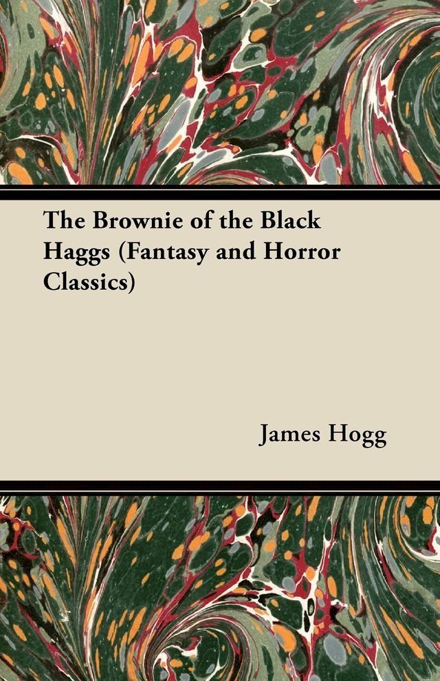  The Brownie of the Black Haggs (Fantasy and Horror Classics)(Kobo/電子書)