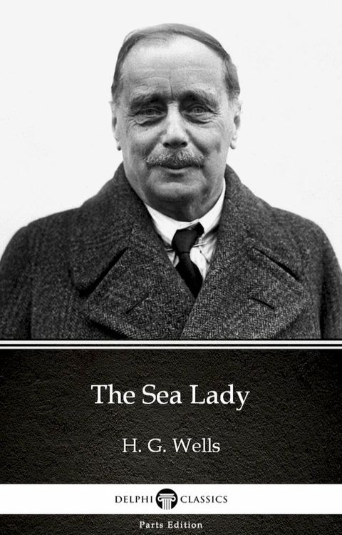 The Sea Lady by H. G. Wells (Illustrated)(Kobo/電子書)