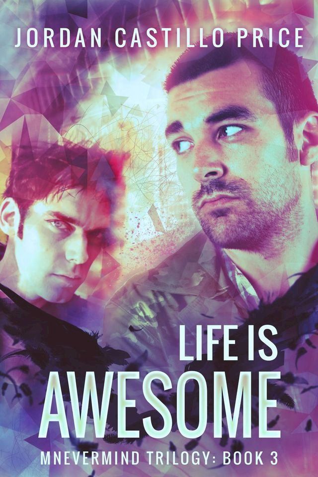  Life is Awesome: Mnevermind Trilogy Book 3(Kobo/電子書)