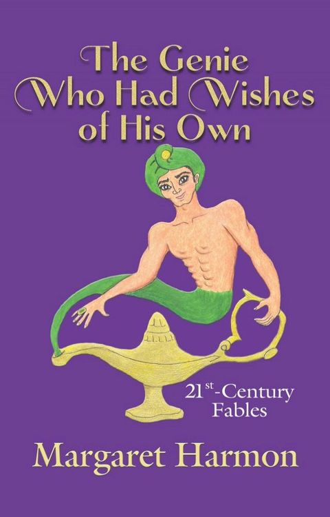 The Genie Who Had Wishes of His Own(Kobo/電子書)