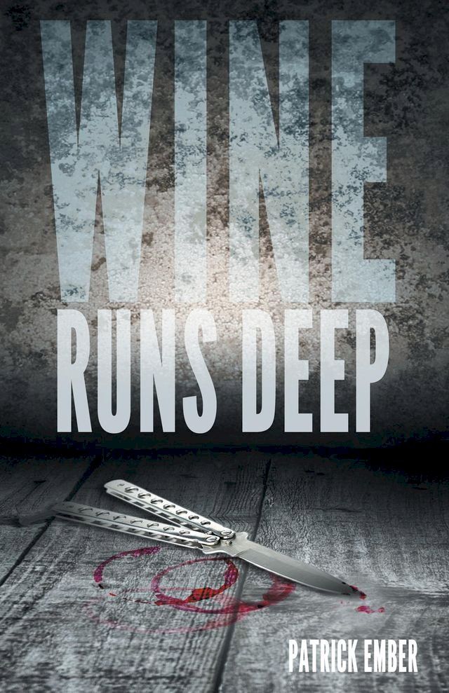  Wine Runs Deep(Kobo/電子書)