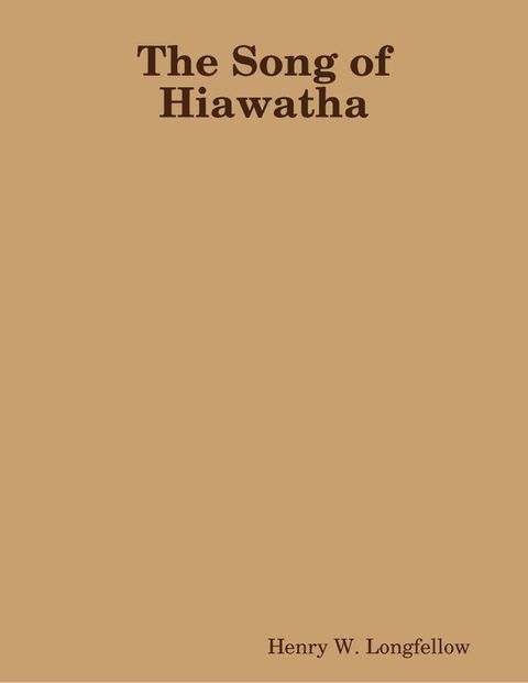 The Song of Hiawatha(Kobo/電子書)