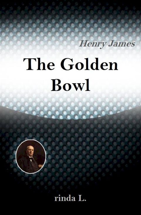 The Golden Bowl(Kobo/電子書)