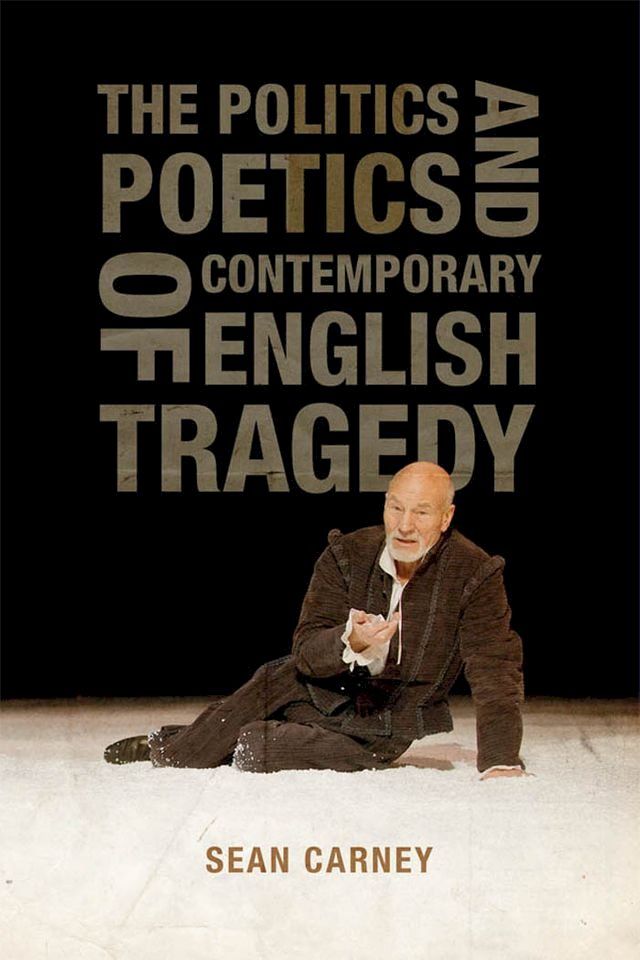  The Politics and Poetics of Contemporary English Tragedy(Kobo/電子書)