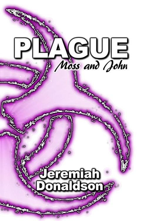 Plague: Moss and John(Kobo/電子書)