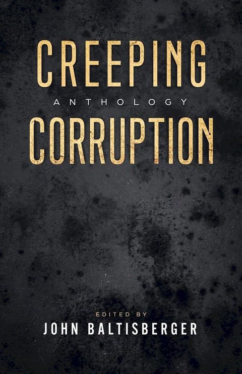 Creeping Corruption Anthology(Kobo/電子書)