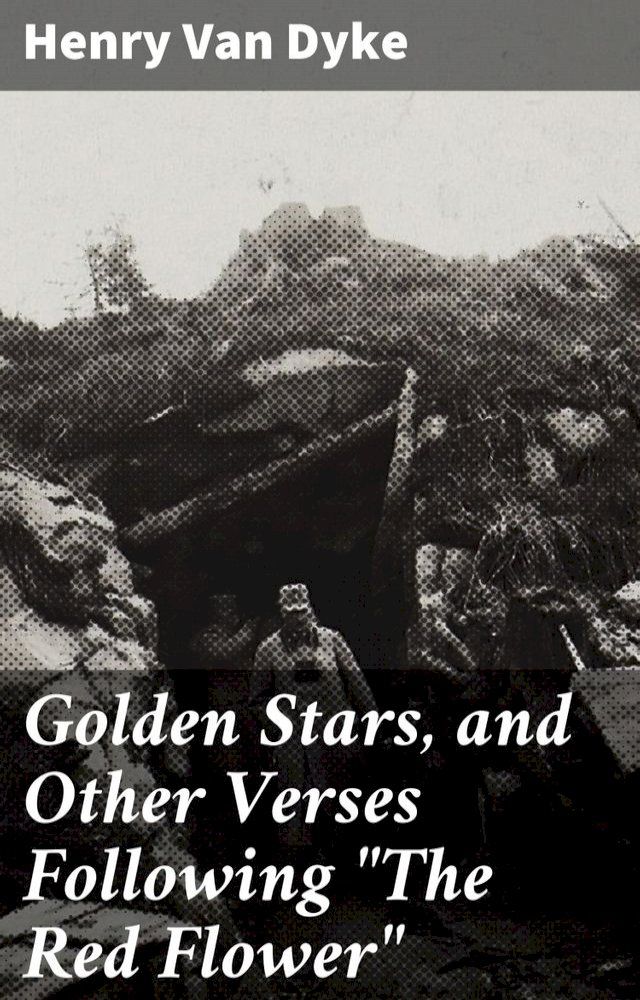  Golden Stars, and Other Verses Following "The Red Flower"(Kobo/電子書)