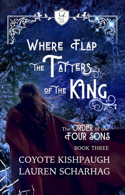 Where Flap the Tatters of the King: The Order of the Four Sons, Book III(Kobo/電子書)