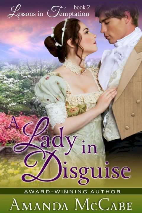 A Lady in Disguise (Lessons in Temptation Series, Book 2)(Kobo/電子書)