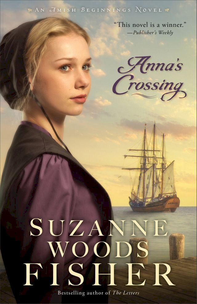  Anna's Crossing (Amish Beginnings Book #1)(Kobo/電子書)