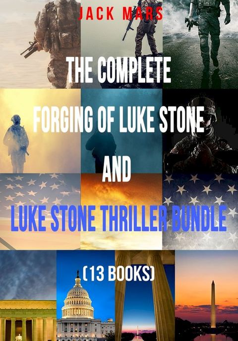 The Complete Forging of Luke Stone and Luke Stone Thriller Bundle(Kobo/電子書)