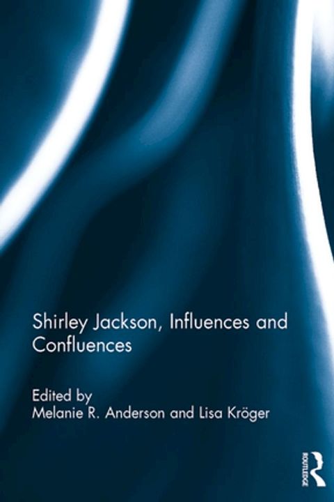 Shirley Jackson, Influences and Confluences(Kobo/電子書)