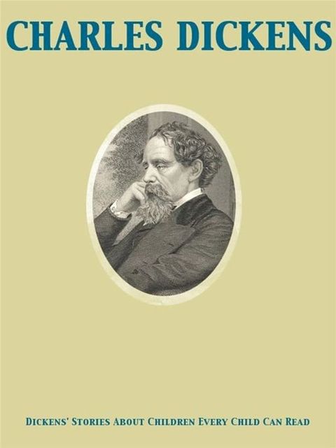 Dickens' Stories About Children Every Child Can Read(Kobo/電子書)