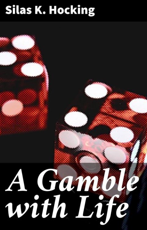 A Gamble with Life(Kobo/電子書)