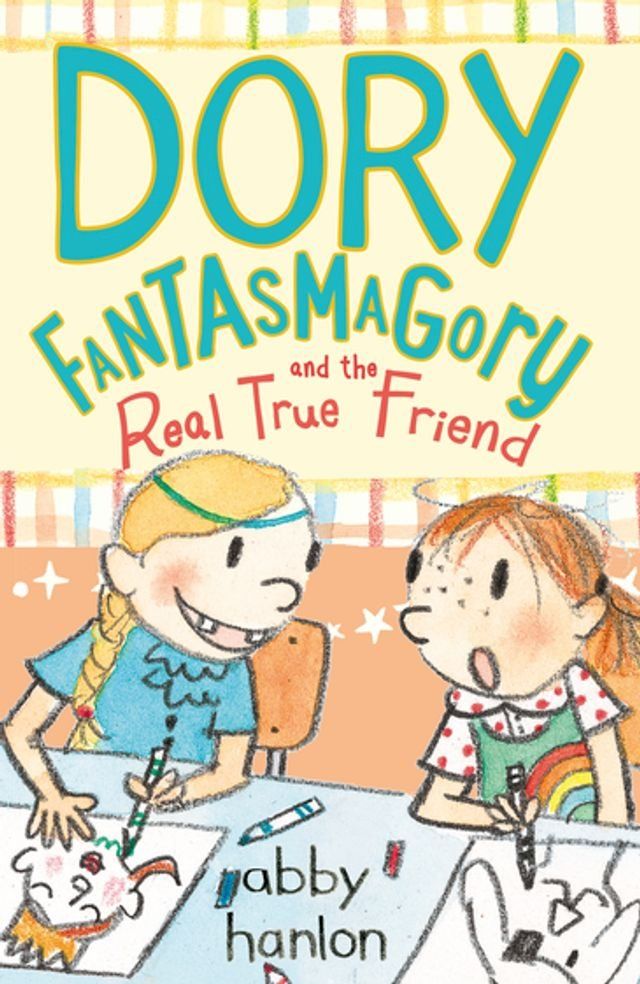  Dory Fantasmagory and the Real True Friend(Kobo/電子書)