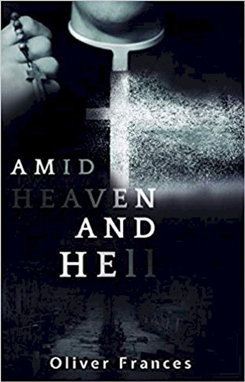 Amid Heaven and Hell(Kobo/電子書)